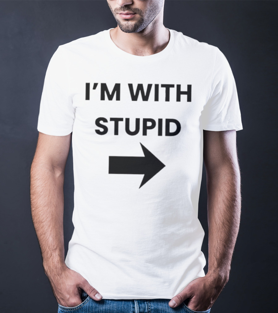 I’m With Stupid Arrow Right T-Shirt
