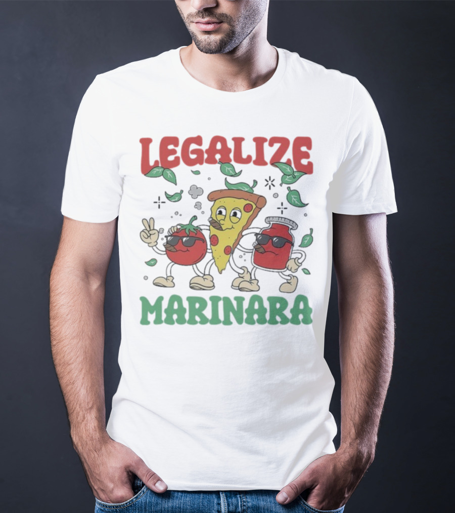 Legalize Marinara Pizza Slice And Cool Tomatoes T-Shirt