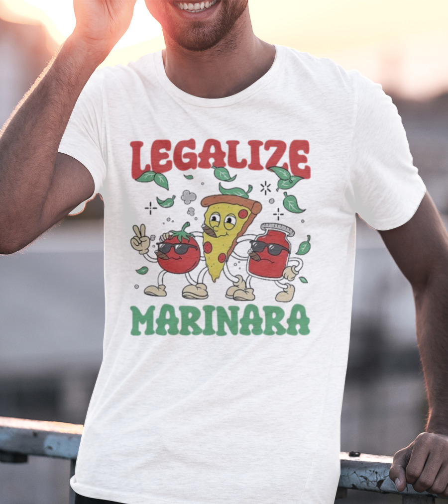 Legalize Marinara Pizza Slice And Cool Tomatoes T-Shirt