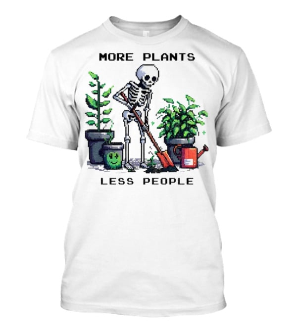 Skeleton Gardening More Plants Less People Pixel Art T-Shirt