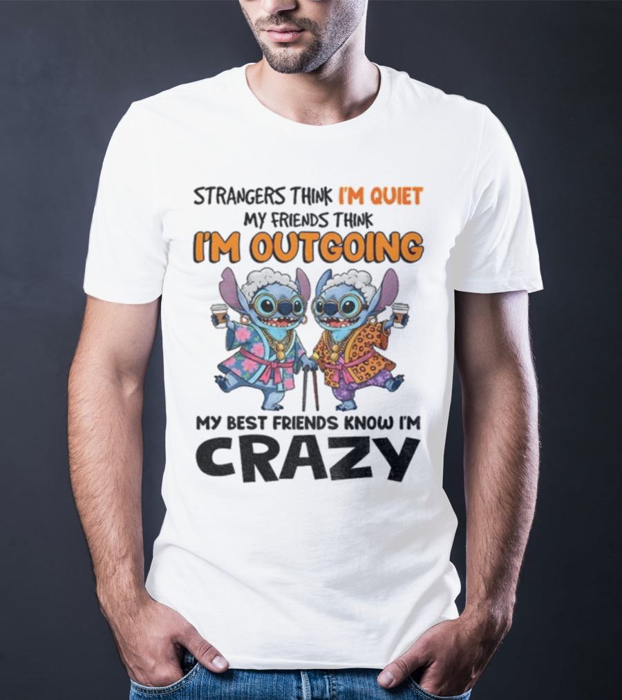 I'm Quiet I'm Outgoing My Best Friends Know I'm Crazy Stitch Coffee T-Shirt