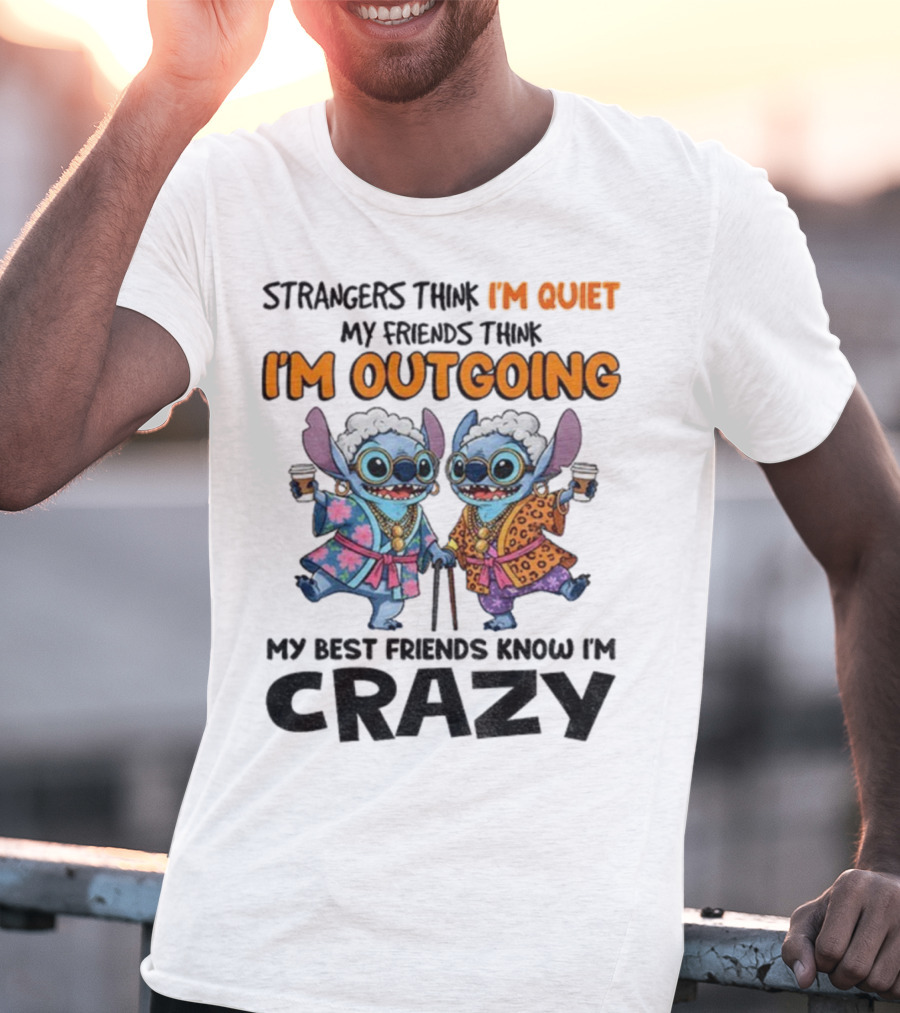 I'm Quiet I'm Outgoing My Best Friends Know I'm Crazy Stitch Coffee T-Shirt