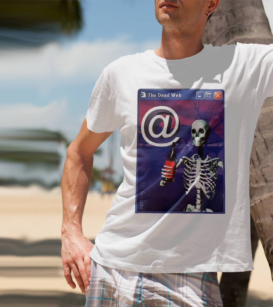 The Dead Web Skeleton With At Symbol And Bottle In Windows Frame Nothing.jpg T-Shirt