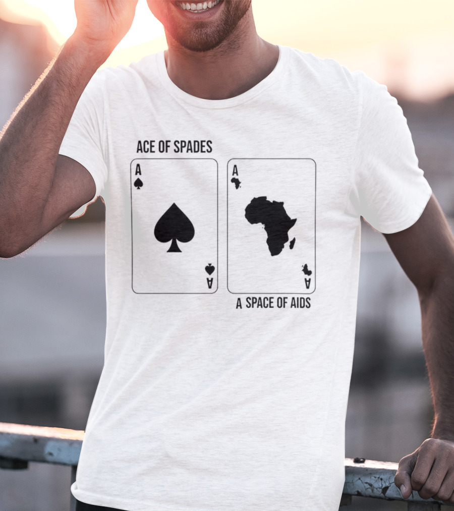 Ace Of Spades A Space Of Aids Playing Cards T-Shirt
