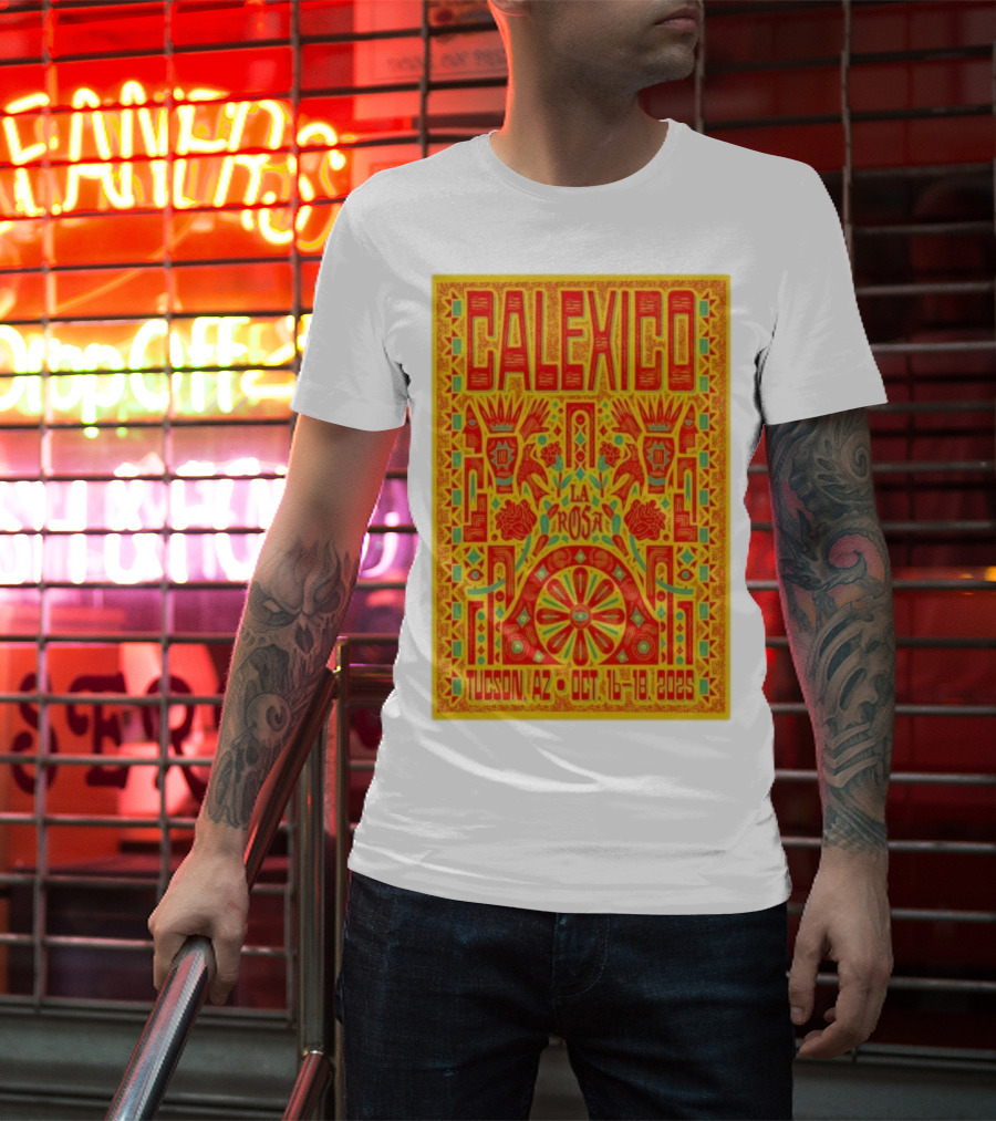 Calexico Tucson AZ Oct 16-18 2025 La Rosa Festival T-Shirt