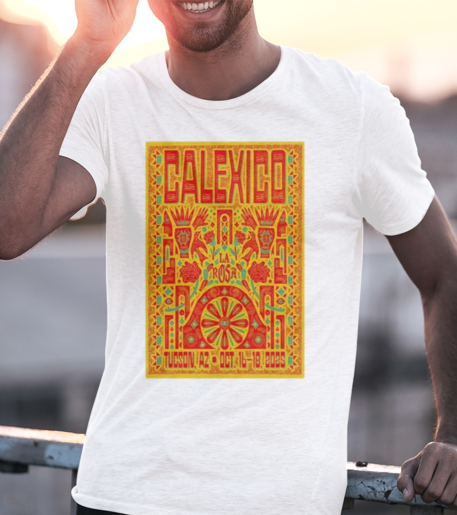 Calexico Tucson AZ Oct 16-18 2025 La Rosa Festival T-Shirt