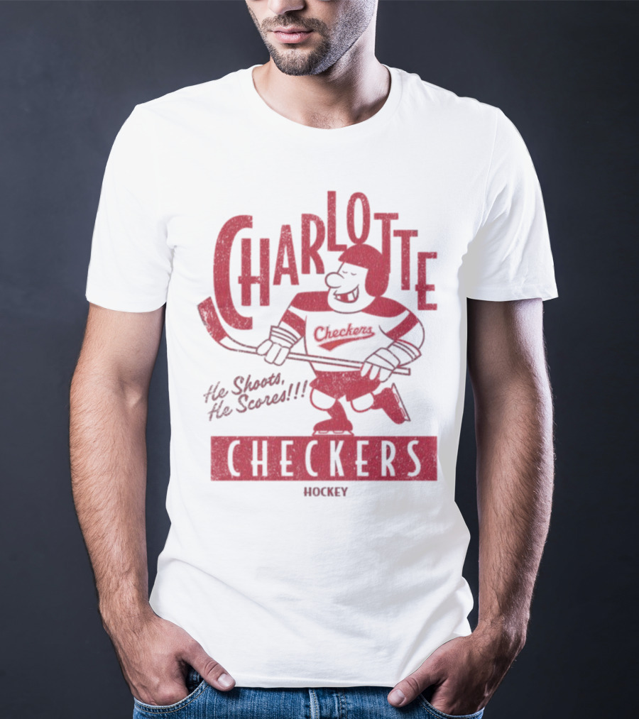 Charlotte Checkers He Shoots He Scores Hockey T-Shirt