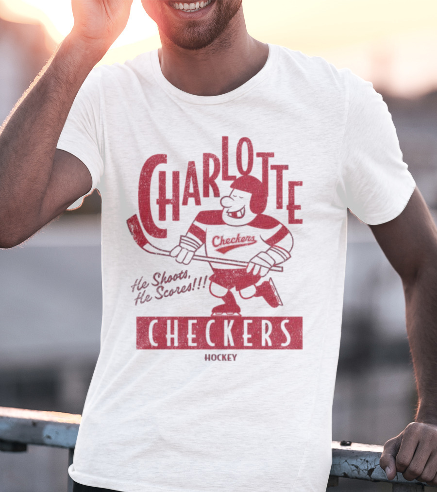 Charlotte Checkers He Shoots He Scores Hockey T-Shirt