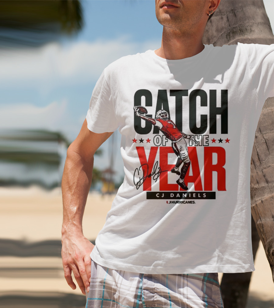 CJ Daniels Catch Of The Year Miami Hurricanes T-Shirt