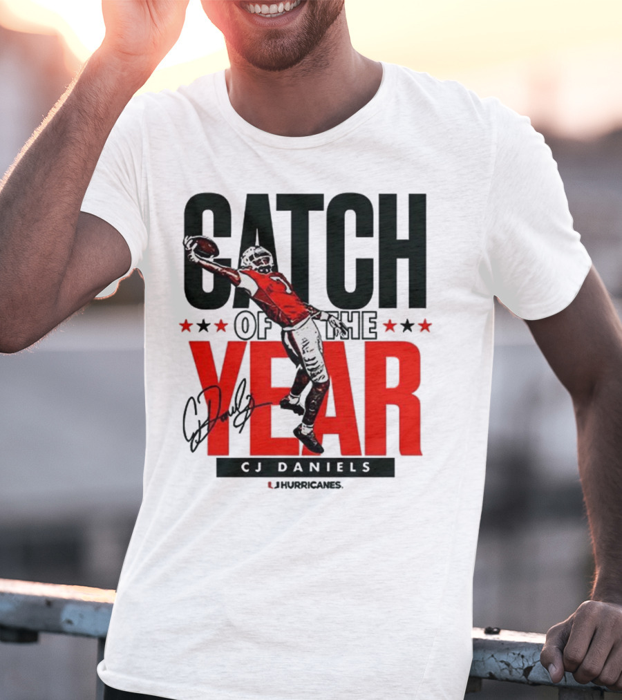 CJ Daniels Catch Of The Year Miami Hurricanes T-Shirt