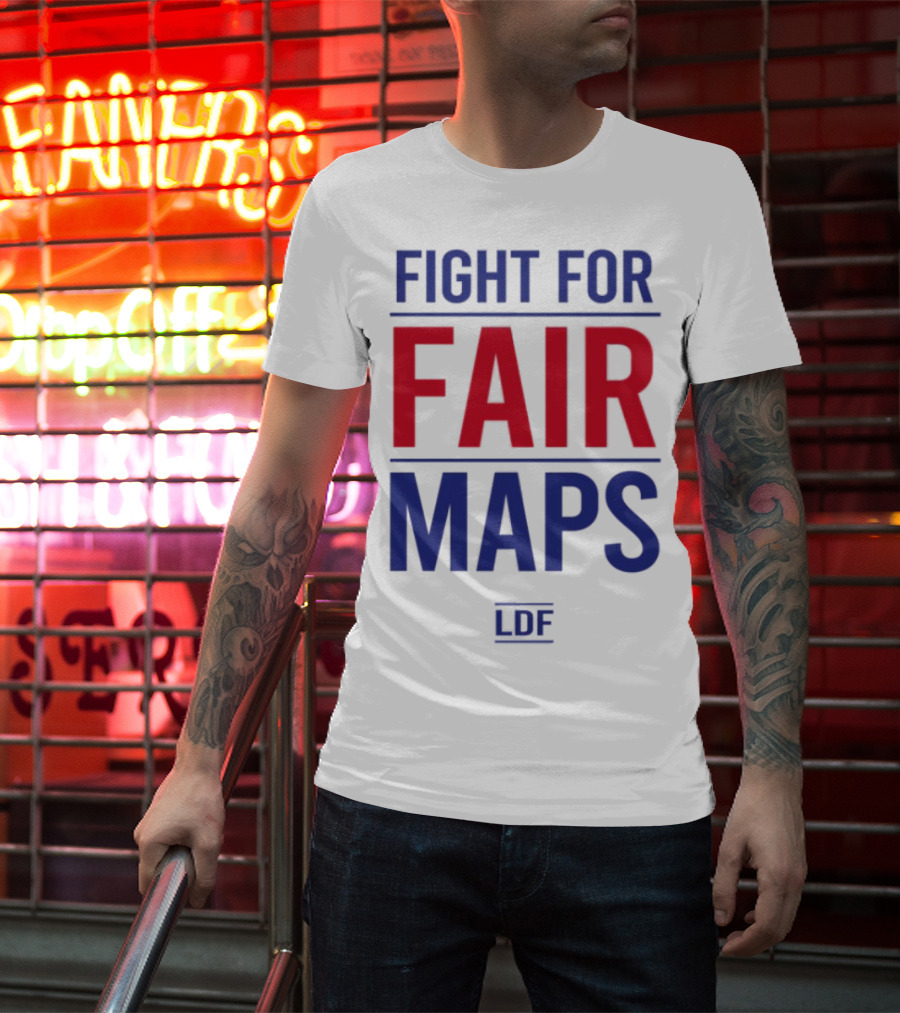 Fight For Fair Maps LDF T-Shirt