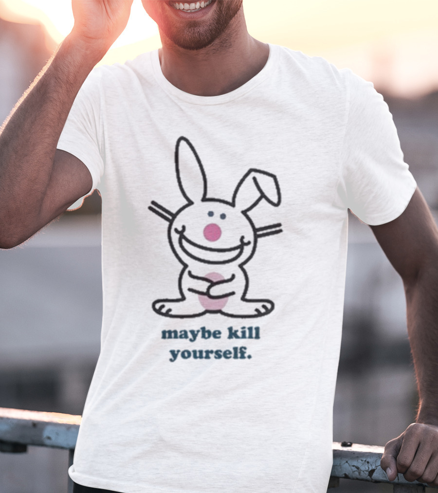 Happy Bunny Maybe Kill Yourself T-Shirt