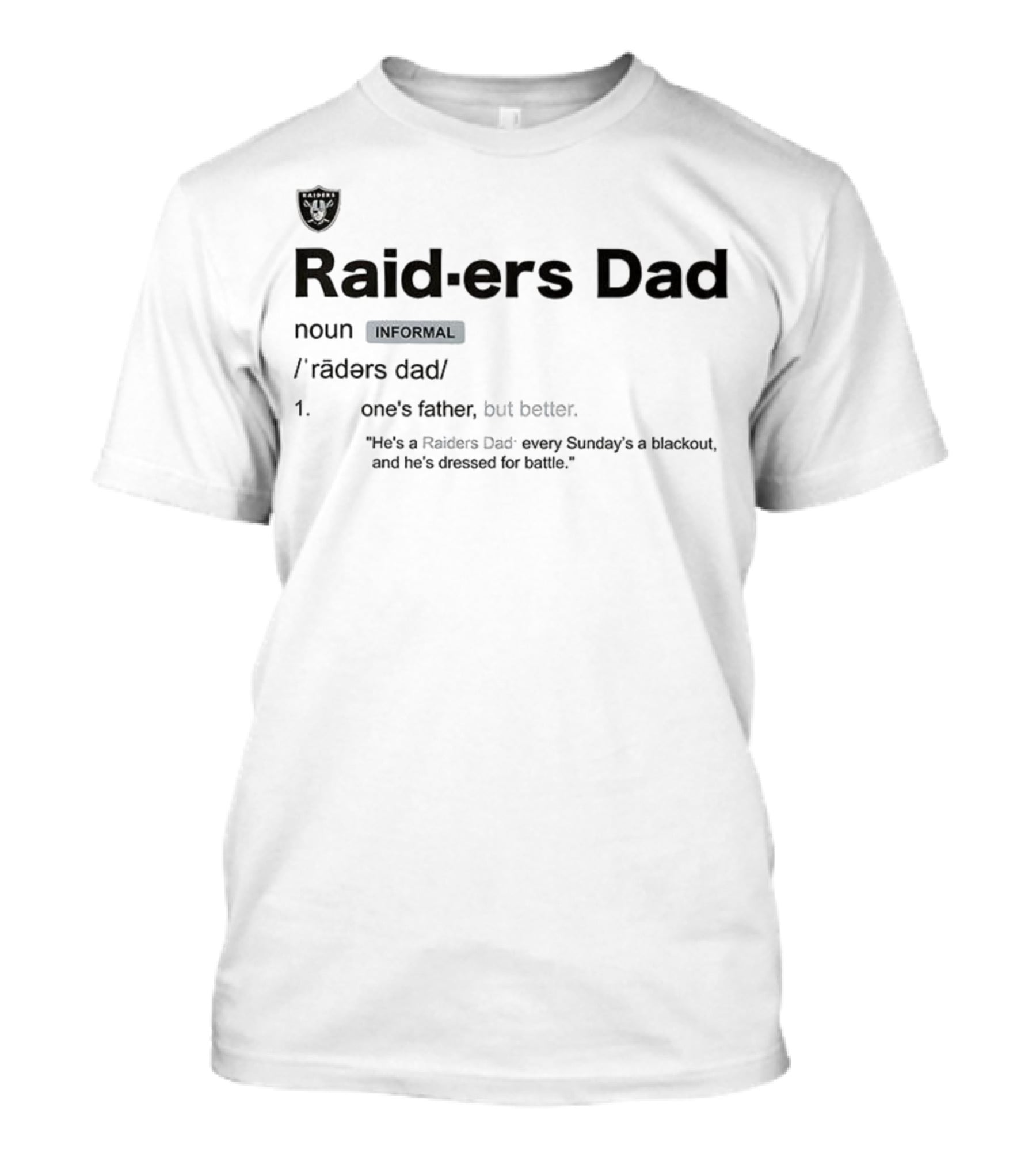 Las Vegas Raiders Dad Informal Definition For Battle Ready Father T-Shirt