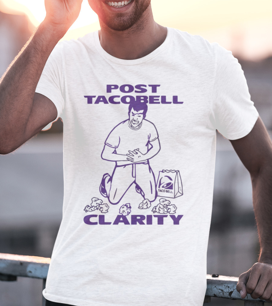 Post Taco Bell Clarity Funny Kneeling Figure With Taco Bell Bag T-Shirt