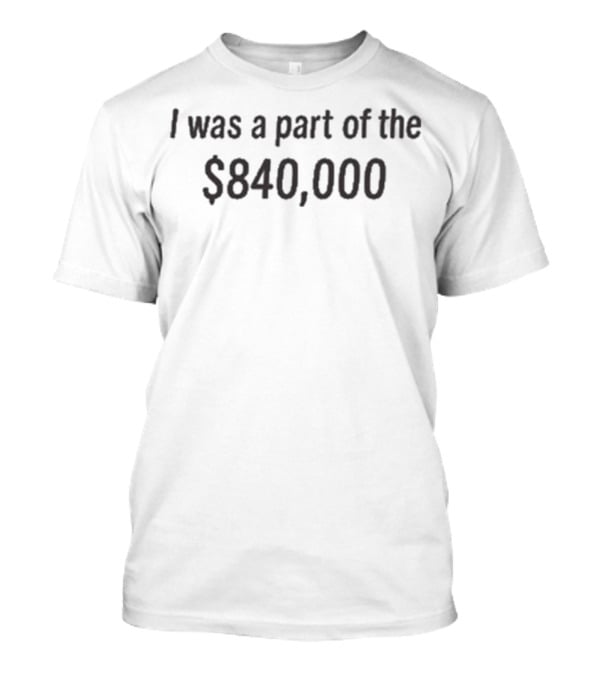 Tonatiuh I Was A Part Of The $840,000 T-Shirt