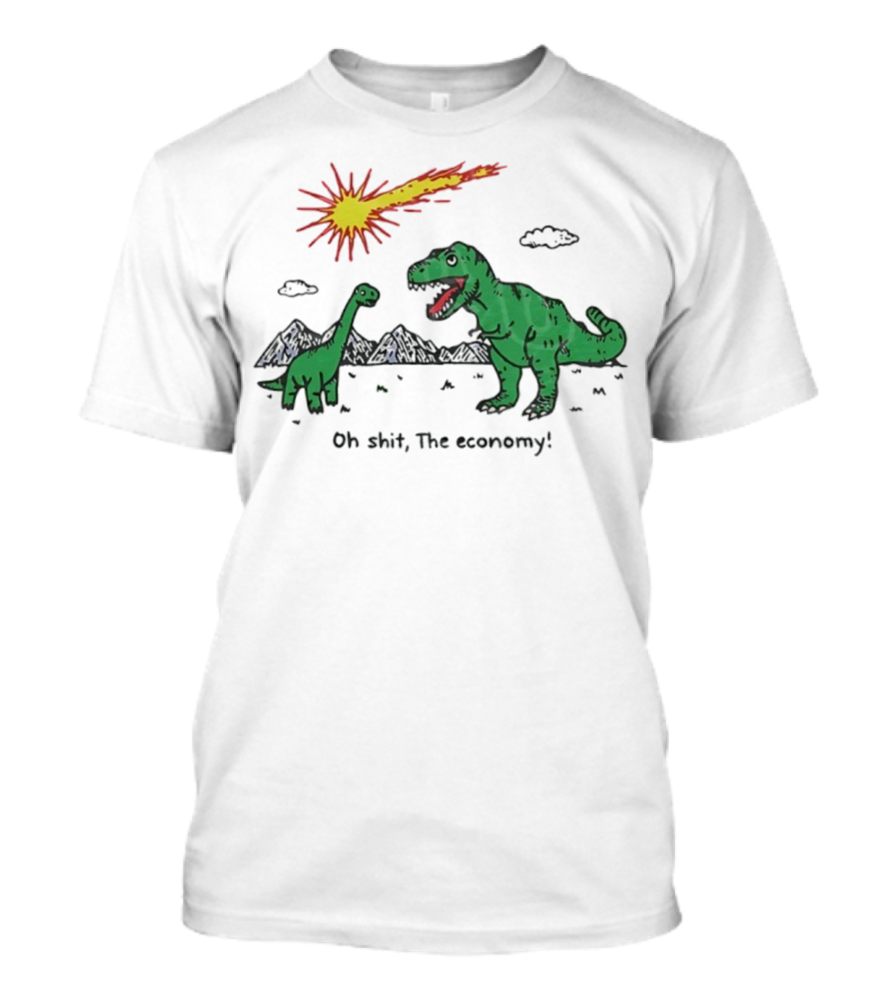 T-rex And Apatosaurus Meteor Impact Oh Shit The Economy T-Shirt
