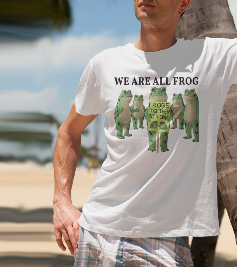 We Are All Frog Frogs Together Strong Abolish ICE Anti Fascism Peaceful Protest T-Shirt