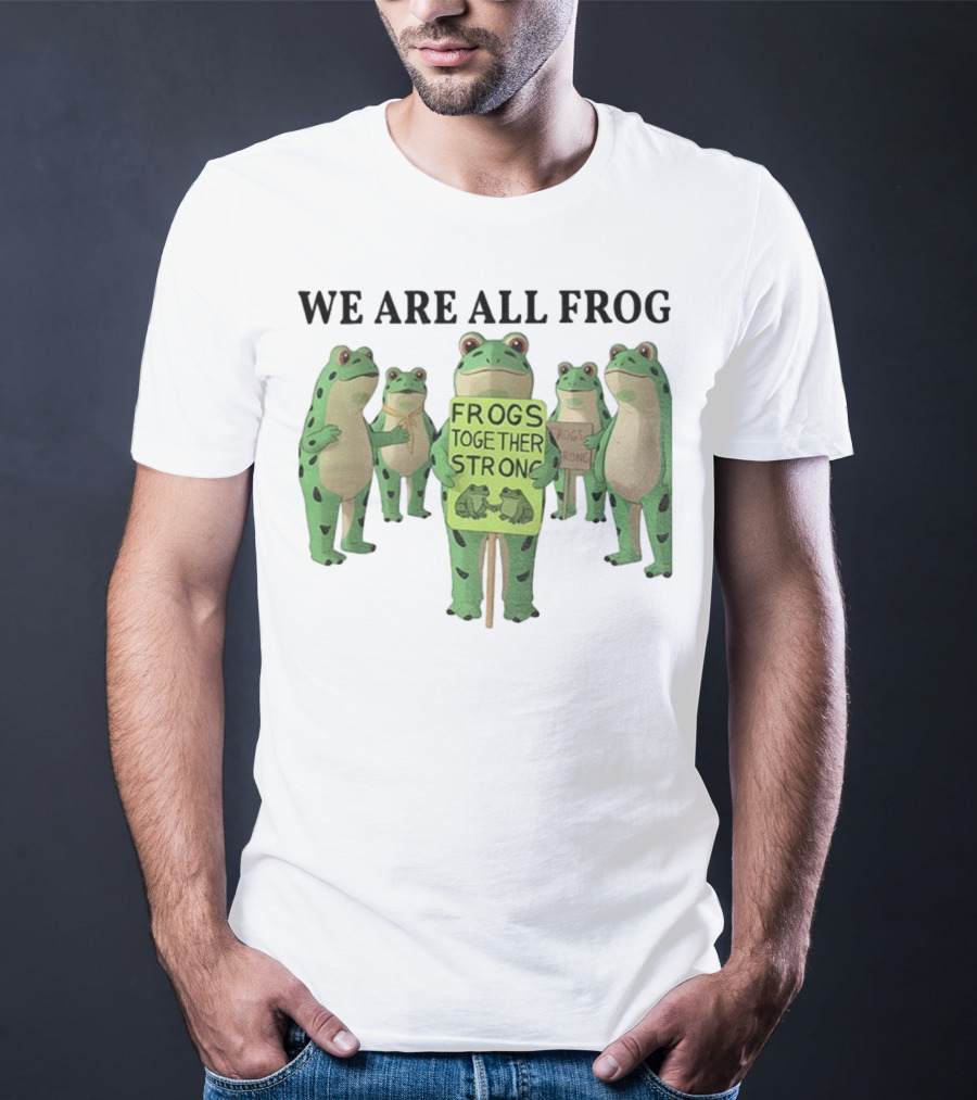 We Are All Frog Frogs Together Strong Abolish ICE Anti Fascism Peaceful Protest T-Shirt