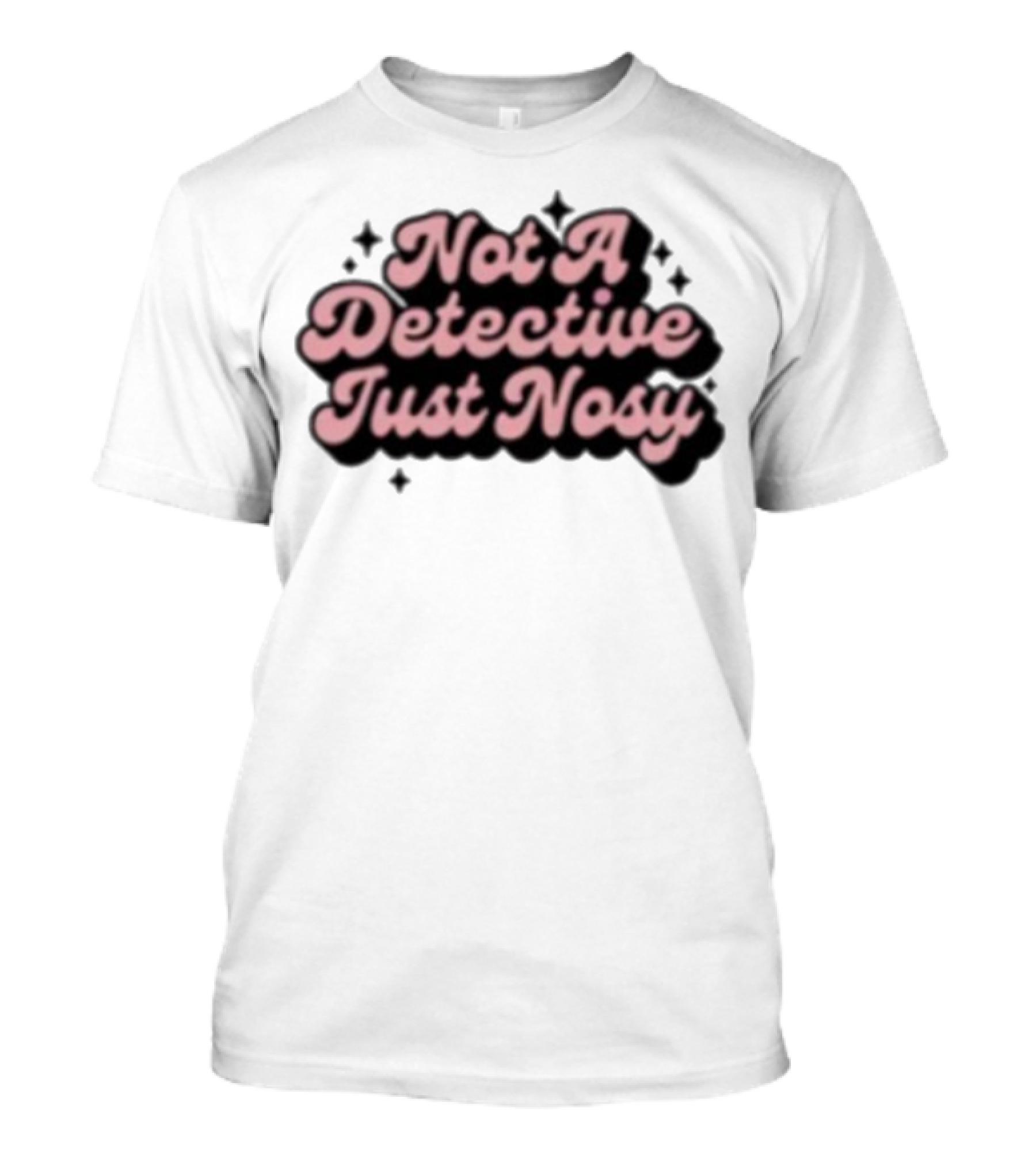 Not A Detective Just Nosy Annie Elise T-Shirt