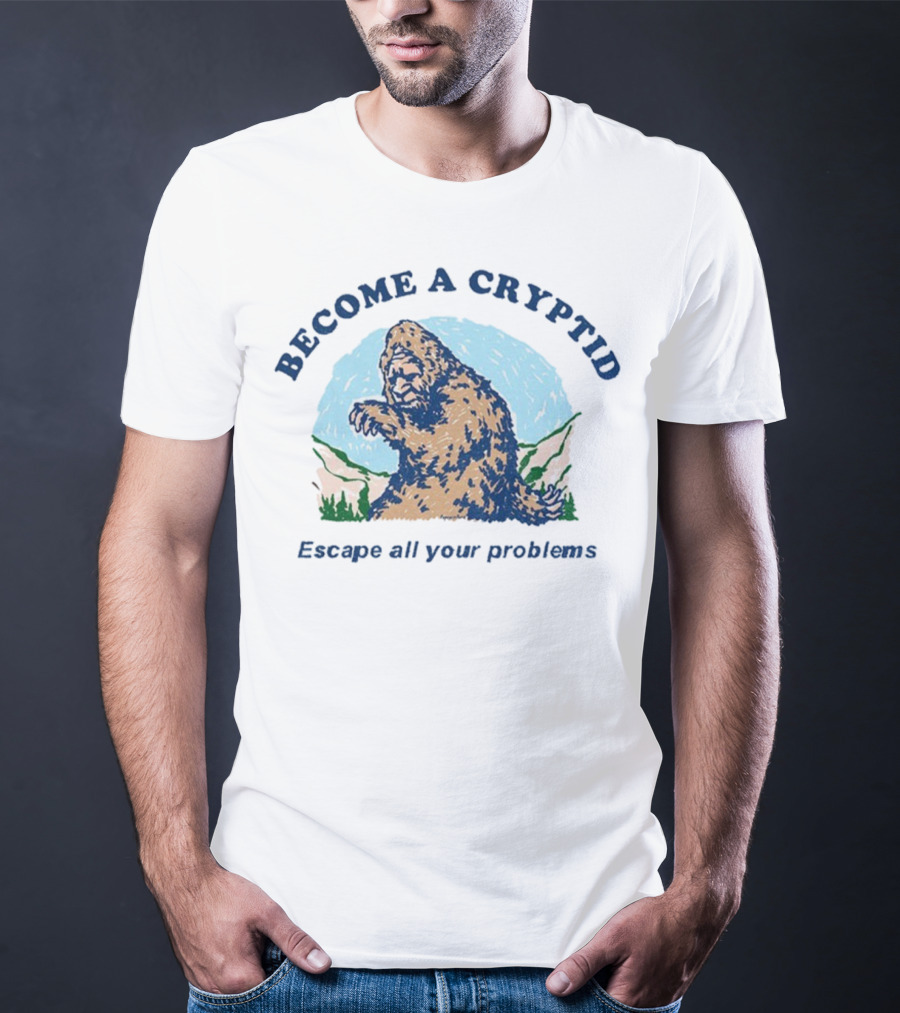 Become A Cryptid Escape All Your Problems Bigfoot Retro Style T-Shirt