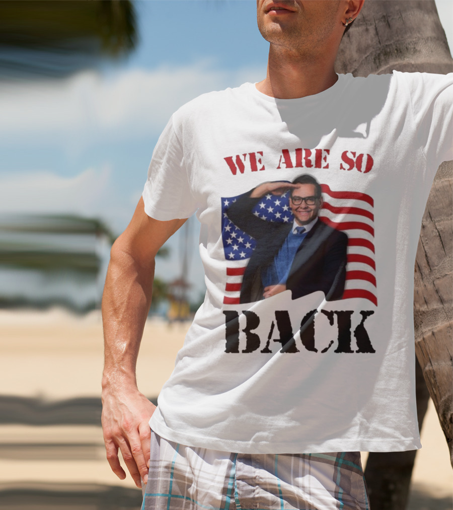 We Are So Back George Santos American Flag T-Shirt