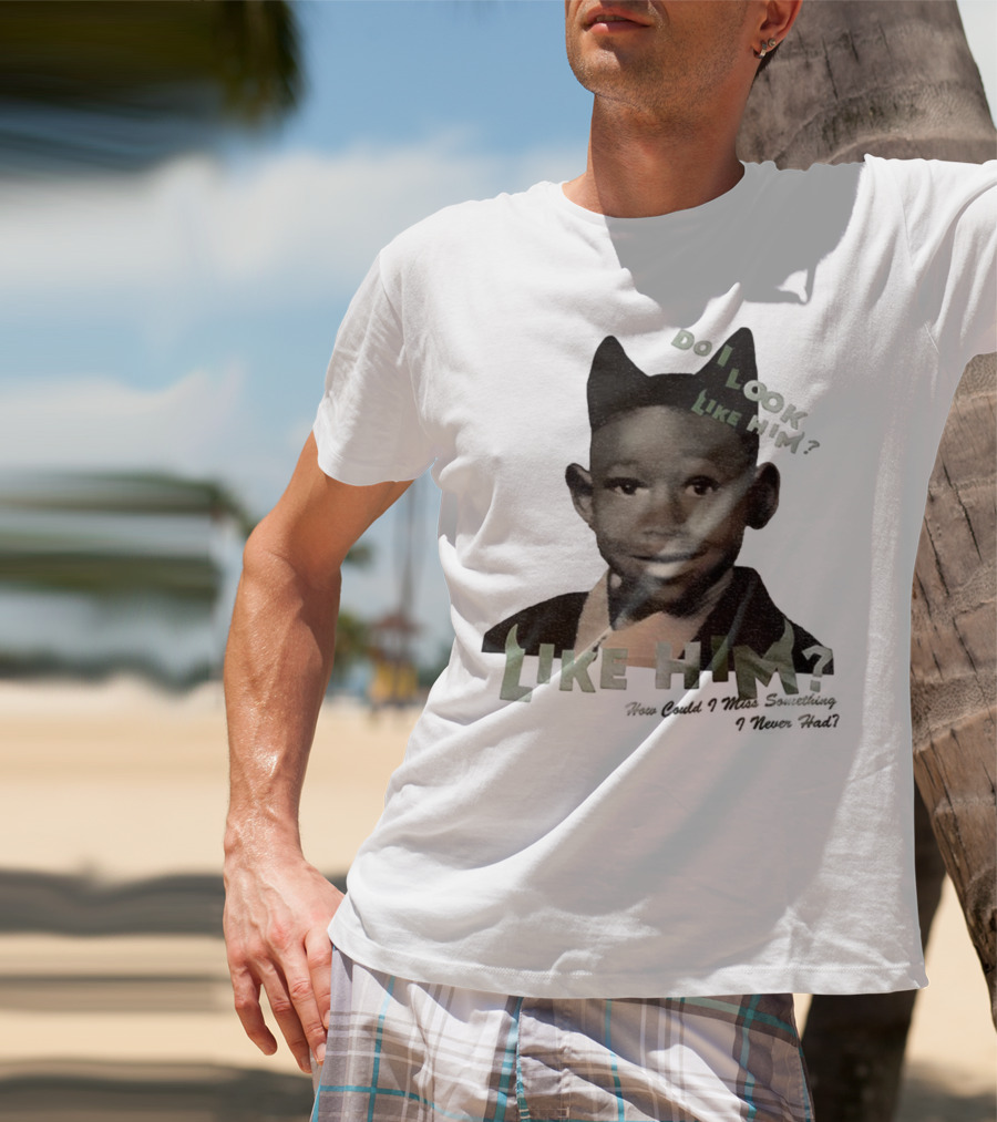 Tyler The Creator Do I Look Like Him How Could I Miss Something I Never Had T-Shirt