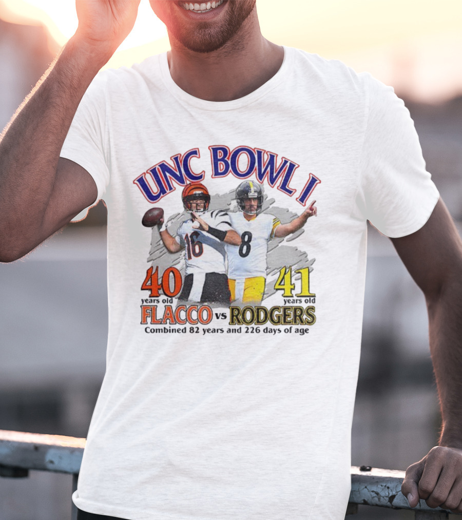 UNC Bowl I Joe Flacco 40 Vs Aaron Rodgers 41 Combined 82 Years And 226 Days Of Age T-Shirt