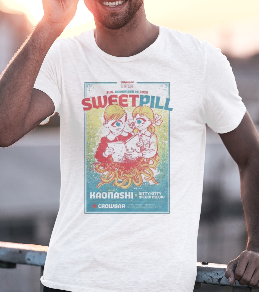 Sweet Pill Nov 16 2025 Tampa FL With Kaonashi Kitty Kitty Meow Meow Crowbar T-Shirt
