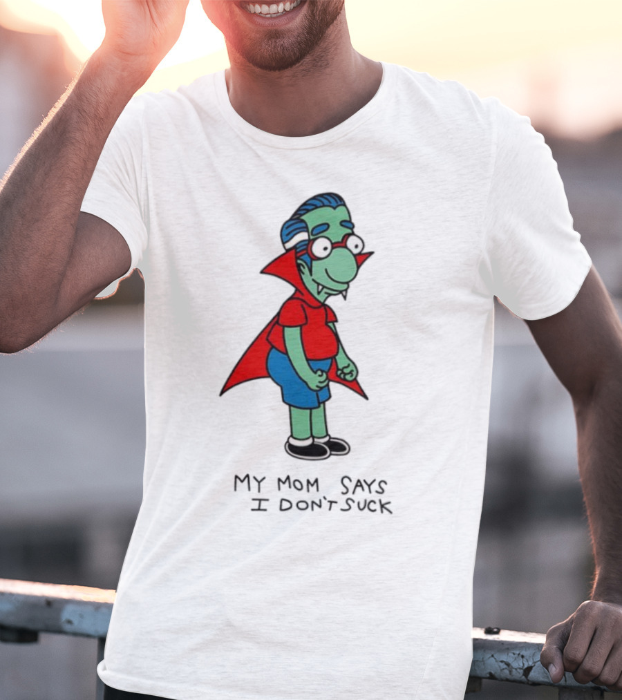 Milhouse Van Houten My Mom Says I Don't Suck Vampire Costume T-Shirt
