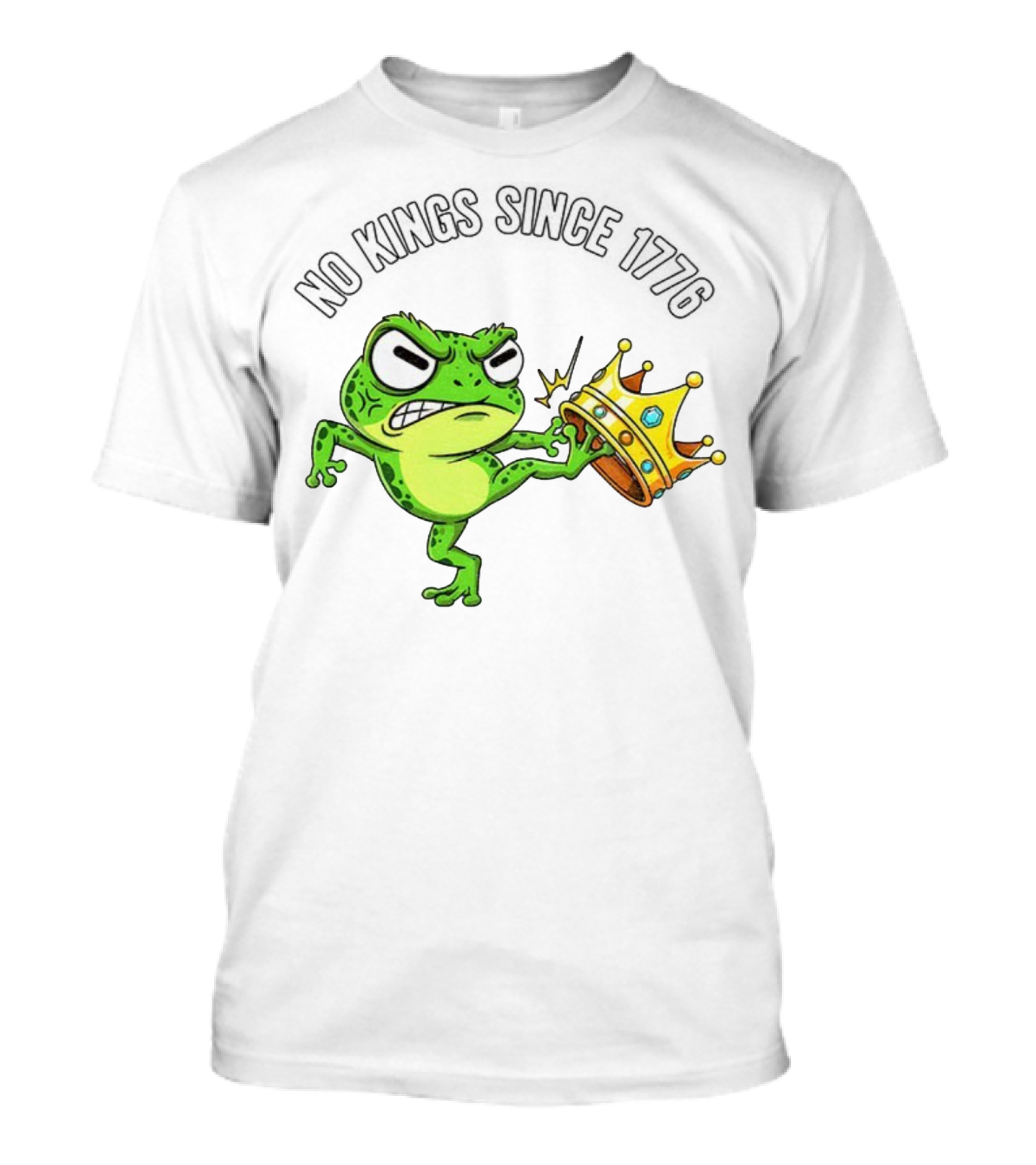 Patriotic Frog Kicking Crown No Kings Since 1776 American Independence T-Shirt