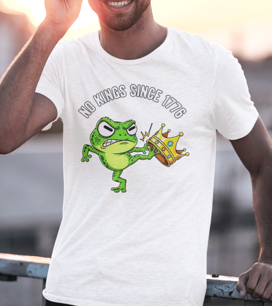 Patriotic Frog Kicking Crown No Kings Since 1776 American Independence T-Shirt