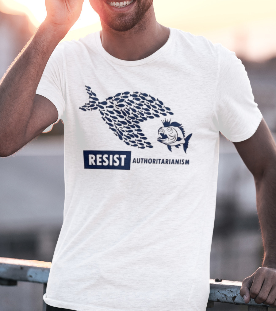 Resist Authoritarianism Fish Collective Overcoming Oppression T-Shirt