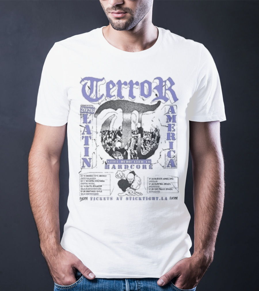 Terror Latin America Tour 2026 Still Dedicated To Hardcore Tour Dates T-Shirt