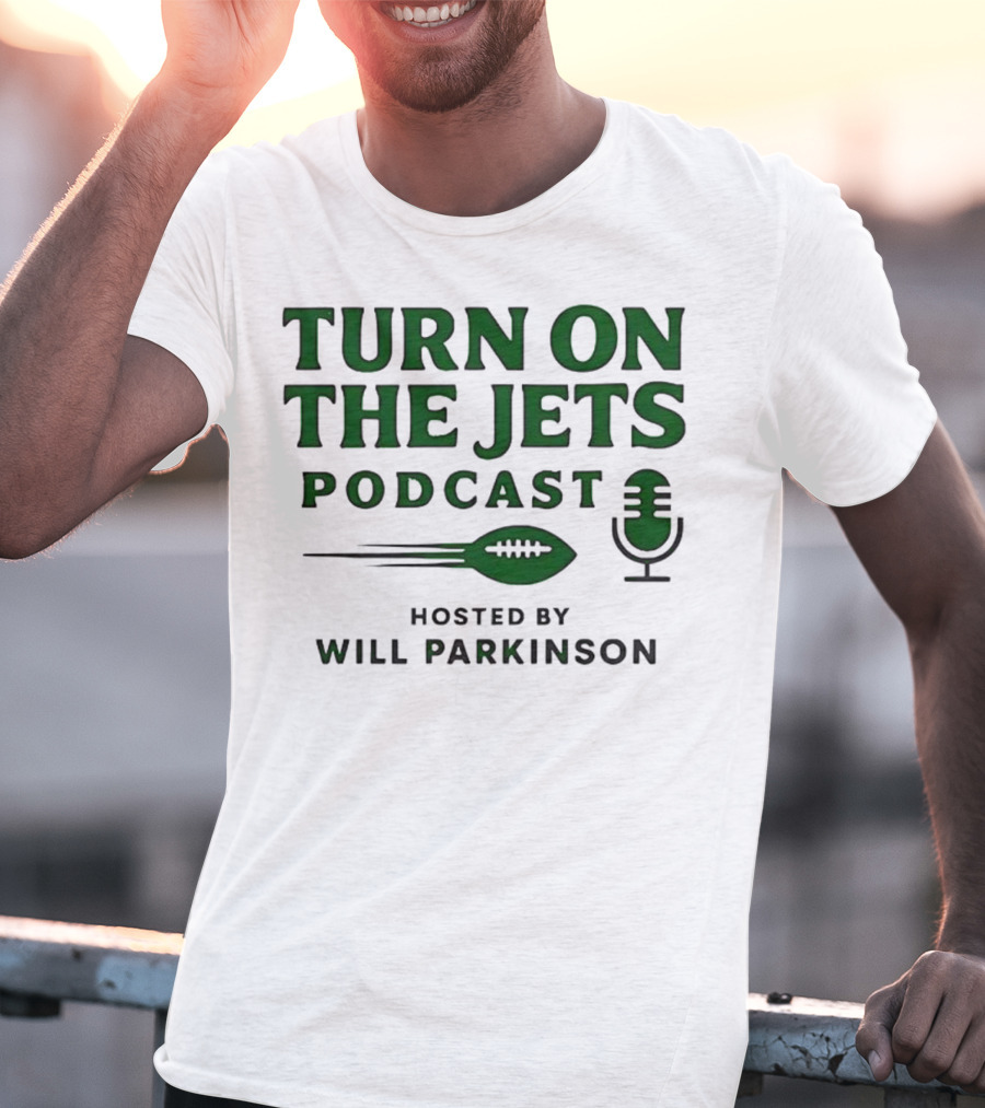 Turn On The Jets Podcast Hosted By Will Parkinson Football Mic T-Shirt