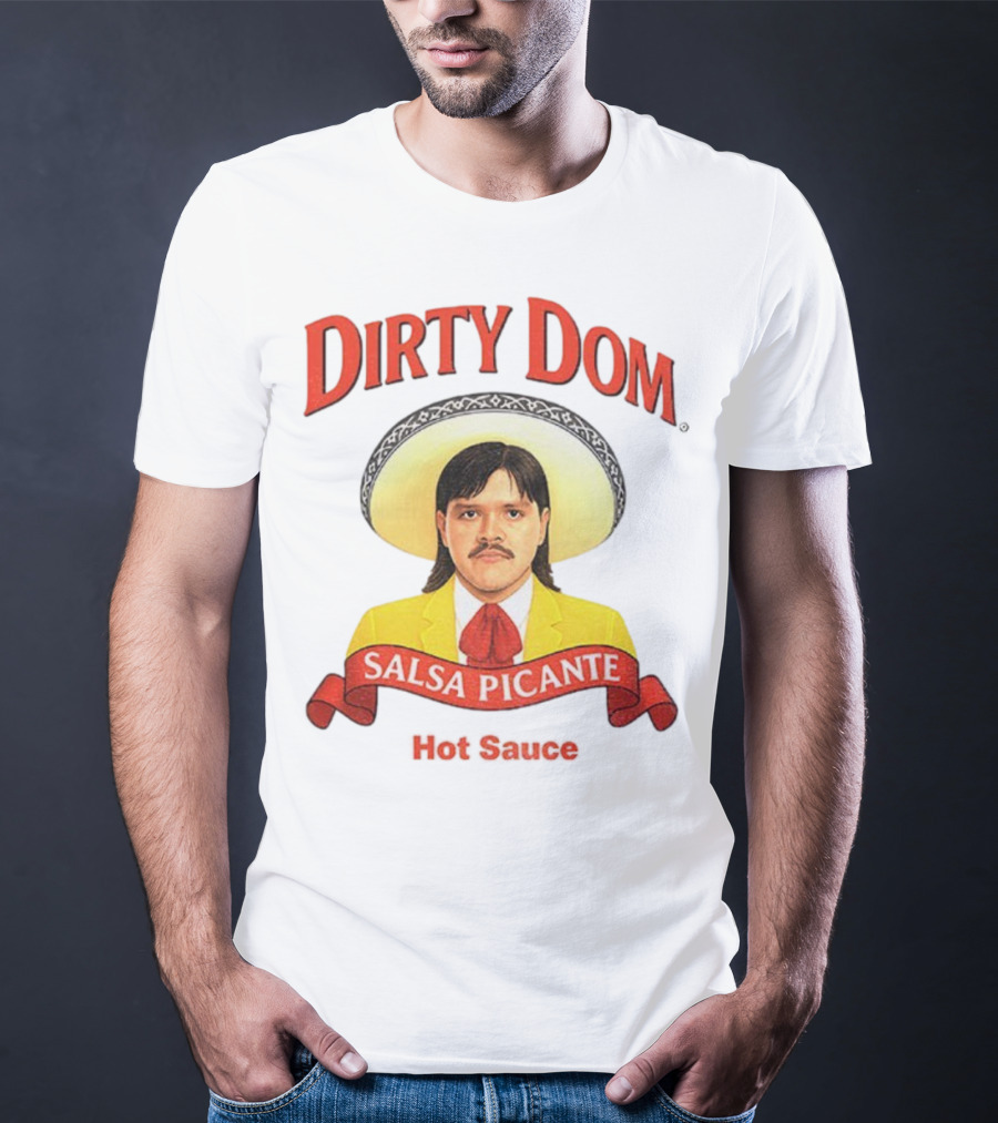 Dirty Dom Salsa Picante Hot Sauce Dominik Mysterio T-Shirt