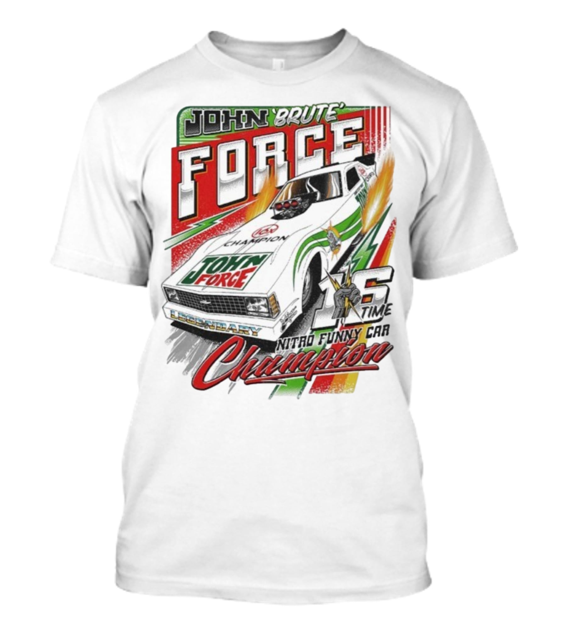 John Force Brute Legendary Nitro Funny Car 16 Time Champion T-Shirt