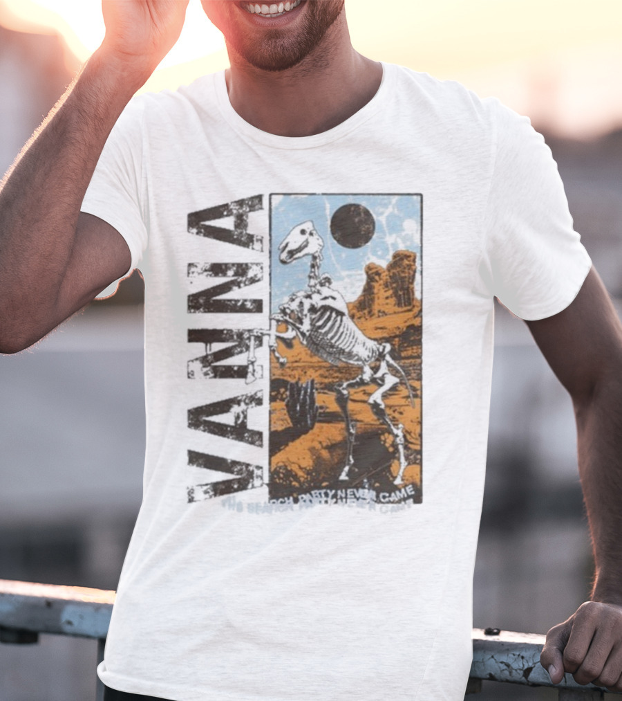 Vanna The Search Party Never Came Skeleton Desert Landscape T-Shirt