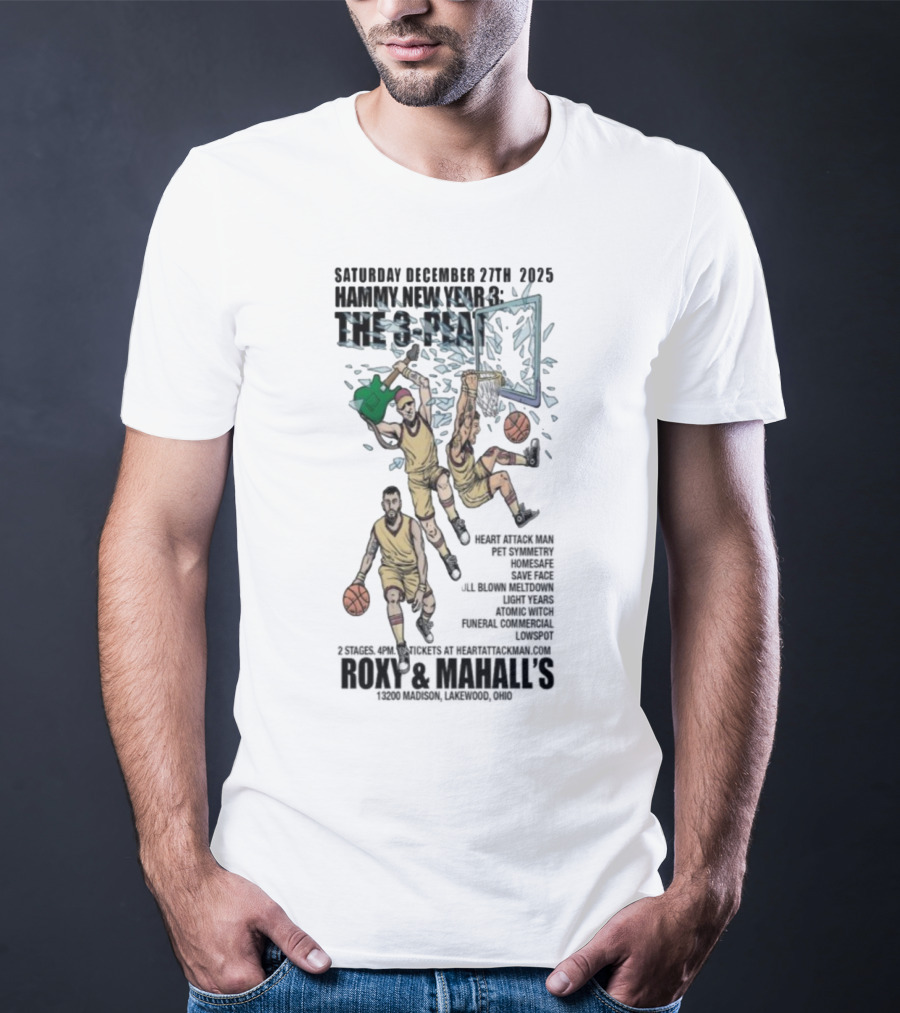 Saturday December 27th 2025 Hammy New Year 3 The 3-Peat Roxy And Mahall’s T-Shirt