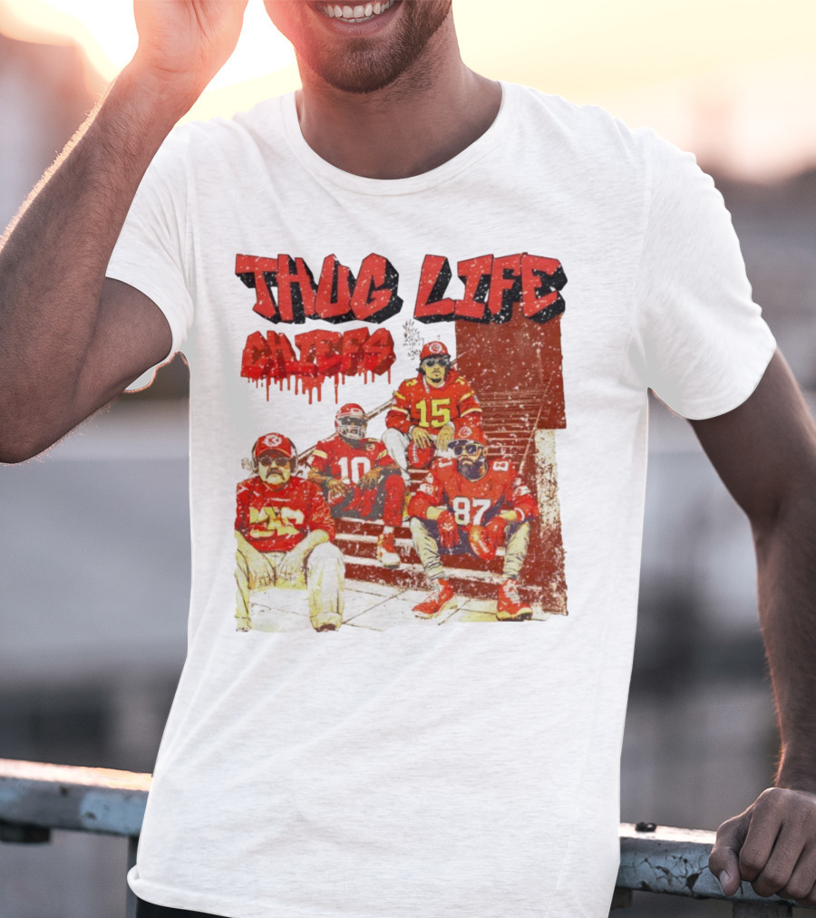 Thug Life Chiefs Kansas City Chiefs NFL Football 2025 T-Shirt