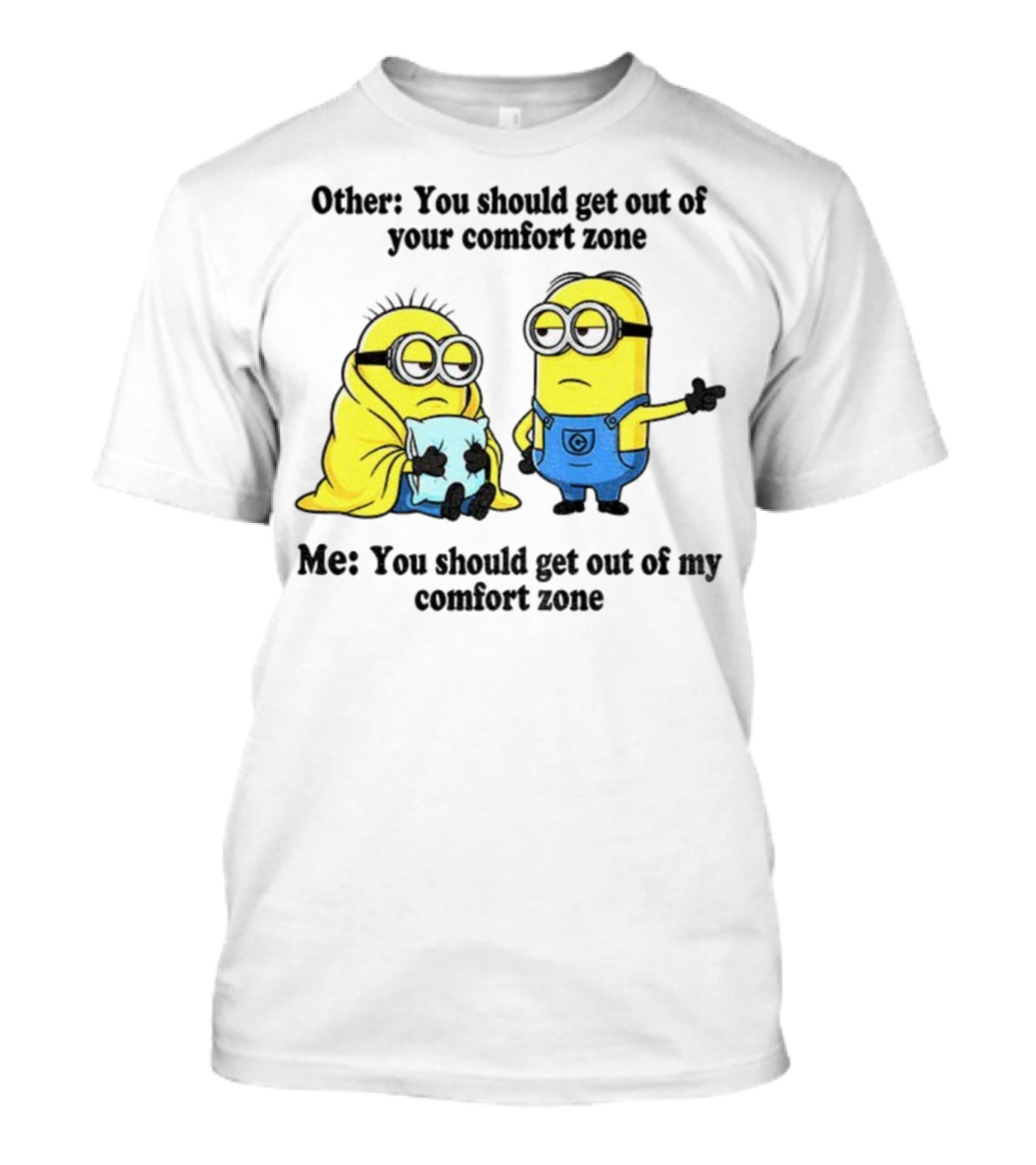 Minion Comfort Zone Quote With Blanket And Pajamas T-Shirt