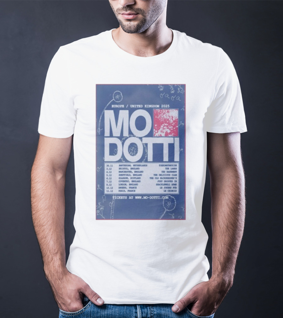 Europe United Kingdom 2025 Mo Dotti Tour Dates Amsterdam Brighton Manchester Sheffield Glasgow 30.11 To 10.12 T-Shirt