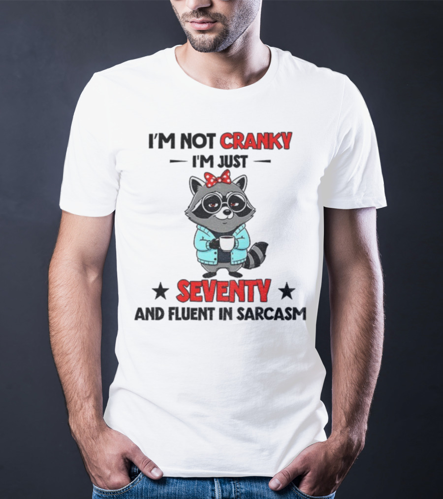 I'm Not Cranky I'm Just Seventy And Fluent In Sarcasm Raccoon With Coffee And Bow T-Shirt