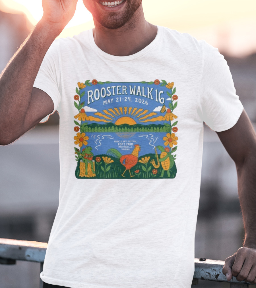 Rooster Walk 16 May 21-24 2026 Pop’s Farm Music & Arts Festival Martinsville Virginia T-Shirt