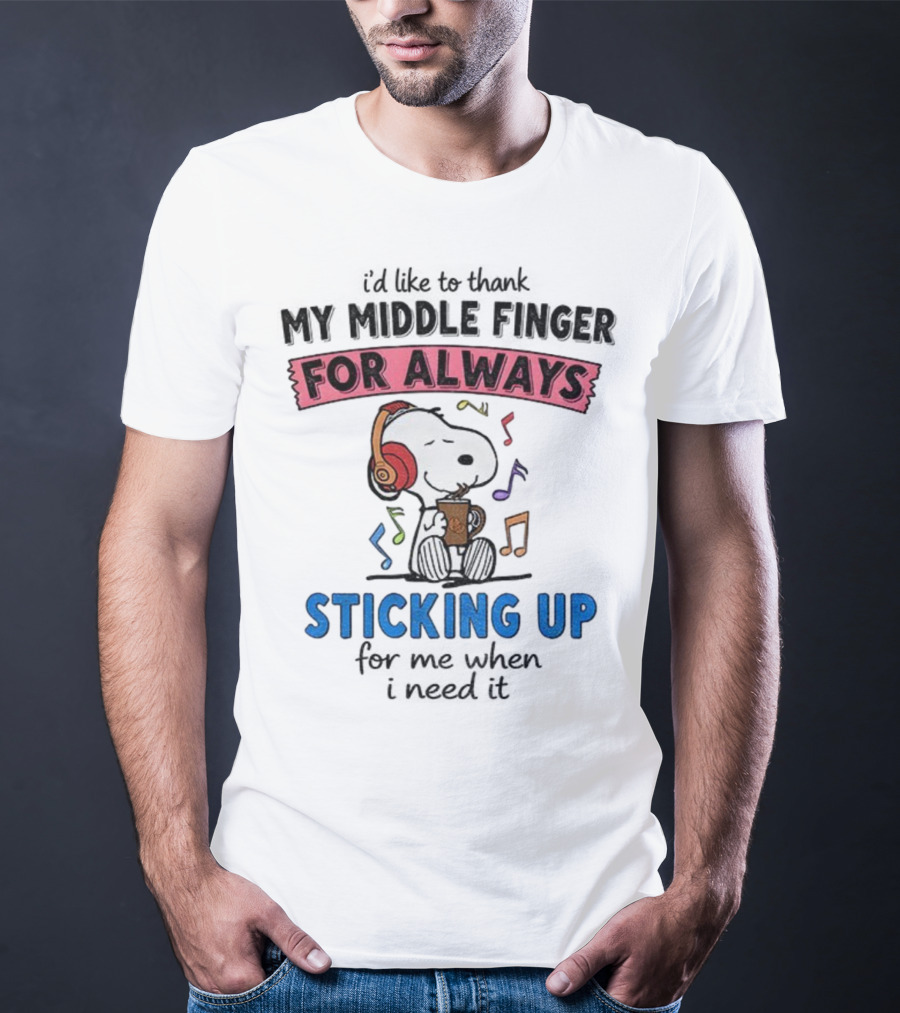 Snoopy Music Thank My Middle Finger Always Sticking Up For Me T-Shirt