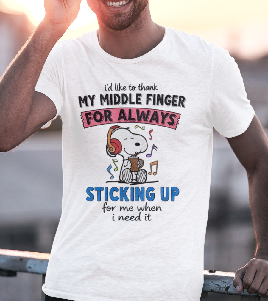 Snoopy Music Thank My Middle Finger Always Sticking Up For Me T-Shirt