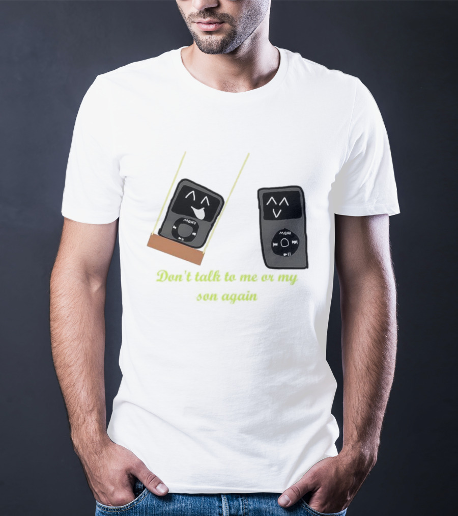 Don’t Talk To Me Or My IPod Again Cute Drawing T-Shirt