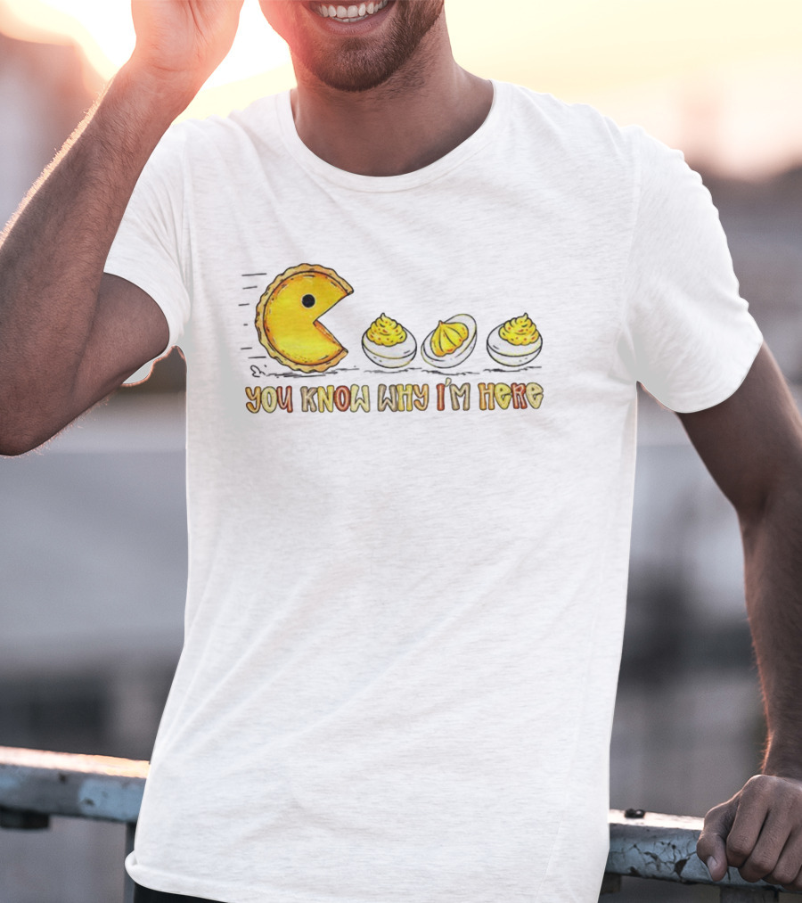 Thanksgiving Deviled Eggs Retro Pumpkin Pie Pacman You Know Why I'm Here T-Shirt