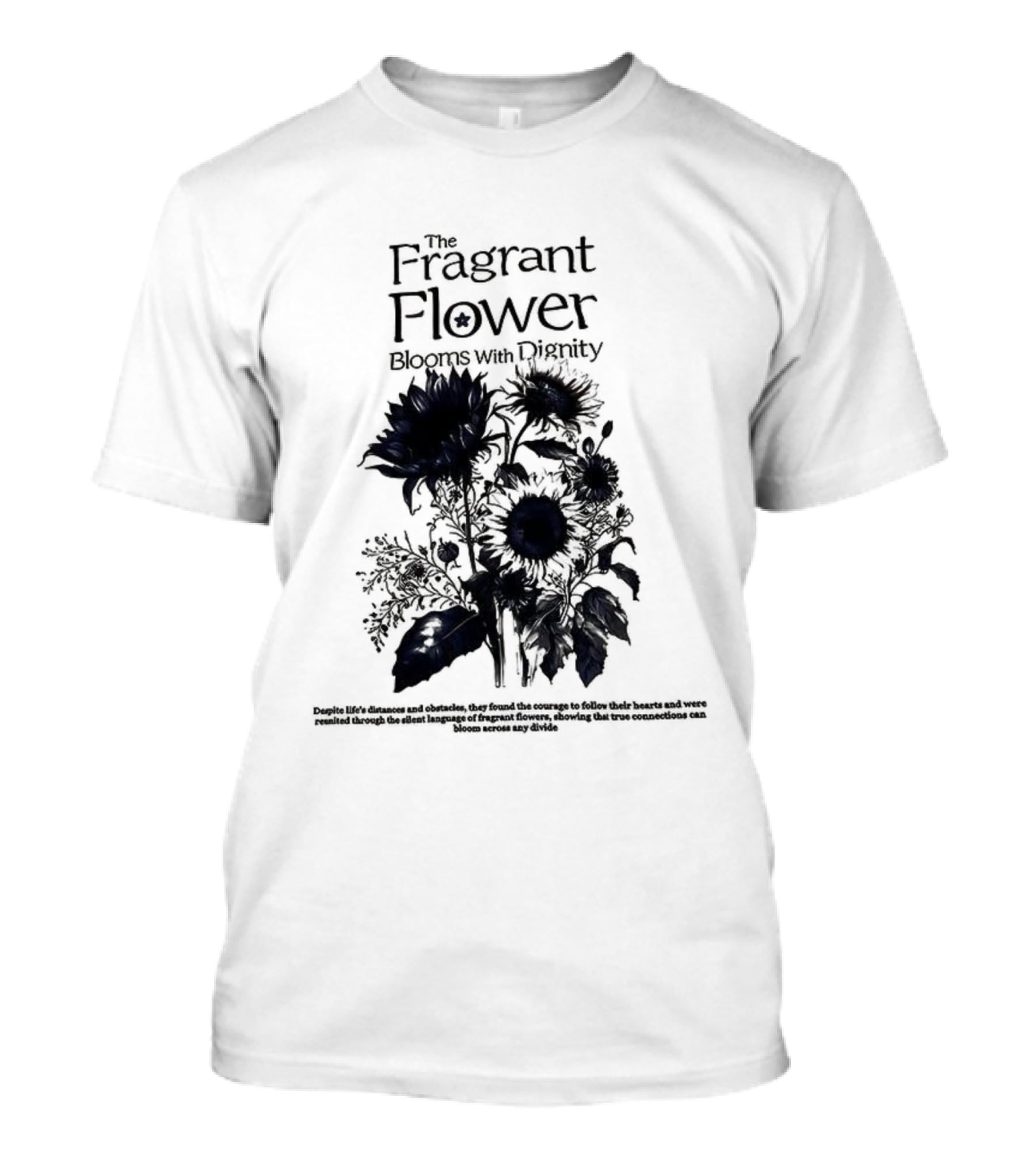 The Fragrant Flower Blooms With Dignity Sunflower Botanical Illustration T-Shirt