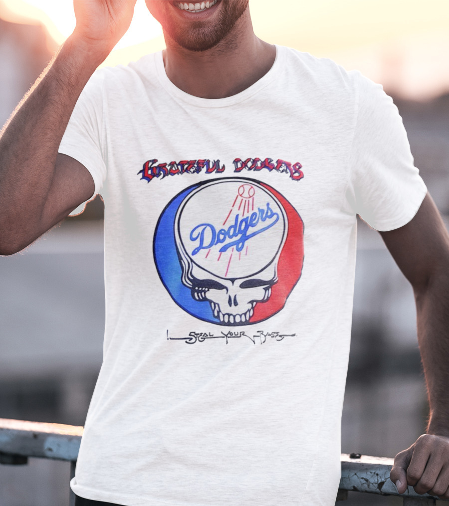 Grateful Dodgers Dodgers Skull Steal Your Base T-Shirt