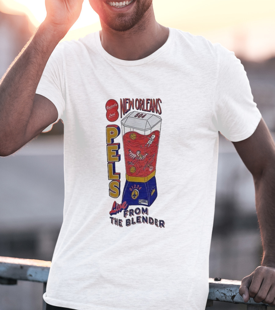New Orleans Pels 504 Live From The Blender Basketball Basically Local T-Shirt